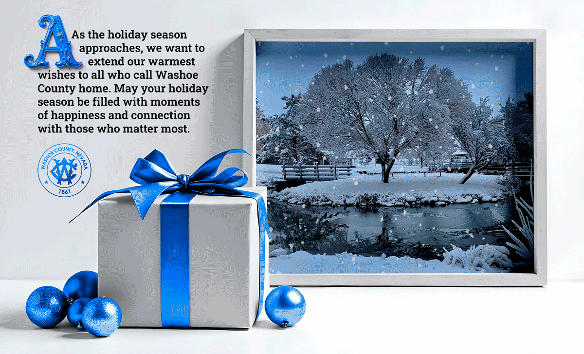 "As the holiday season approaches, we want to extend our warmest wishes to all who call Washoe County home. May your holiday season be filled with moments of happiness and connection to those who matter most" card.